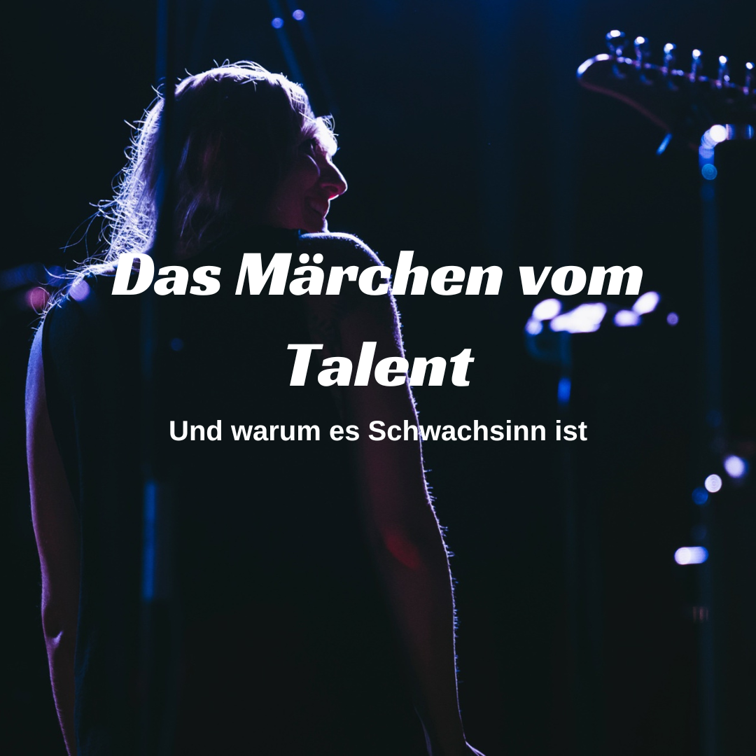 Mehr über den Artikel erfahren Das Märchen vom Talent