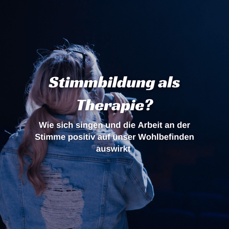 Read more about the article Stimmbildung als Therapie?