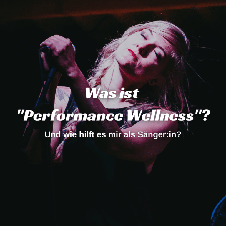 Read more about the article Was ist Performance Wellness und wie hilft es mir als Sänger:in?